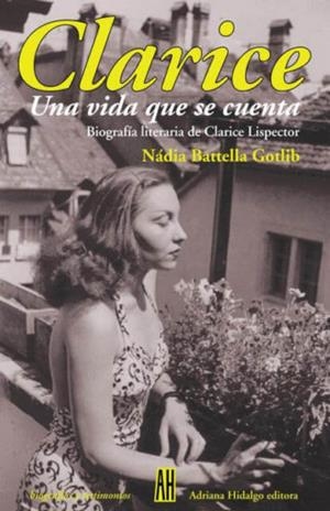 Clarice | Battella Gotlieb, Nádia