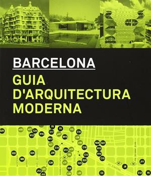 Barcelona: Guia d'arquitectura moderna | DD.AA. | Cooperativa autogestionària