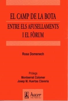 camp de la bota entre els afussellaments i el fòrum | rosa m garcia domenech | Cooperativa autogestionària