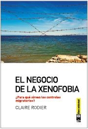 El negocio de la xenofobia | Rodier, Claire | Cooperativa autogestionària