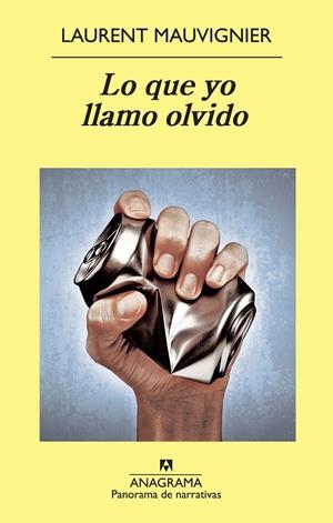 Lo que yo llamo olvido | Mauvignier, Laurent | Cooperativa autogestionària