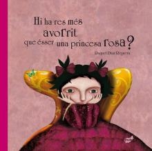 Hi ha res més avorrit que ésser una princesa rosa? | Diaz, Raquel | Cooperativa autogestionària