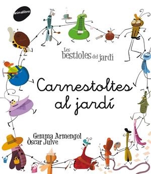 Carnestoltes al jardí | Armengol Morell, Gemma | Cooperativa autogestionària