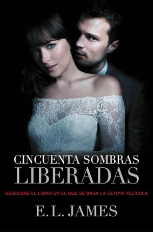 Cincuenta sombras liberadas (Trilogía Cincuenta sombras 3) | JAMES,E.L.