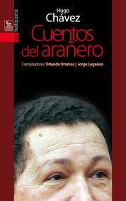 Cuentos del arañero | Hugo Chávez
