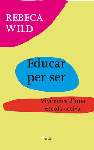 Educar per ser | Wild, Rebeca | Cooperativa autogestionària
