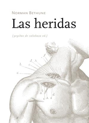 Las heridas | Bethune, Norman | Cooperativa autogestionària