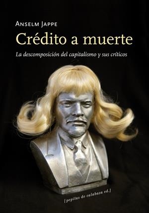 Crédito a muerte | Jappe, Anselm | Cooperativa autogestionària