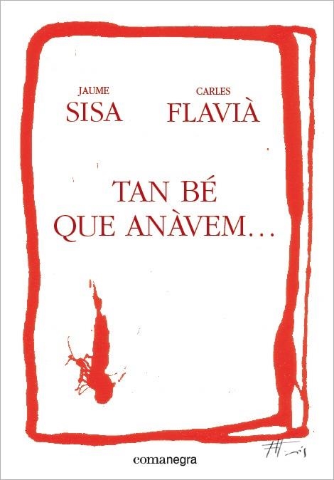 Tan bé que anàvem... | Sisa, Jaume/Flavià, Carles