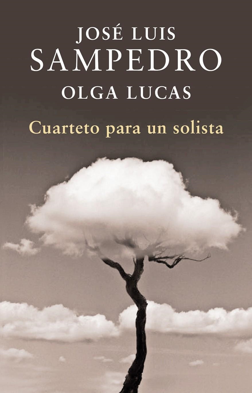 Cuarteto para un solista | SAMPEDRO,JOSE LUIS/LUCAS,OLGA | Cooperativa autogestionària