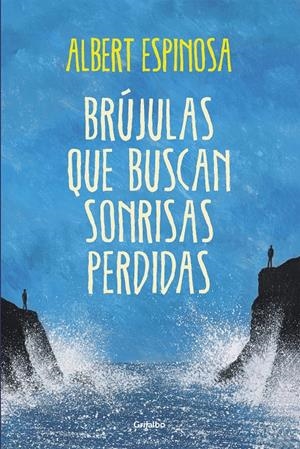 Brújulas que buscan sonrisas perdidas | ESPINOSA,ALBERT | Cooperativa autogestionària