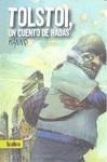 Tolstoi, un cuento de hadas | Hanno
