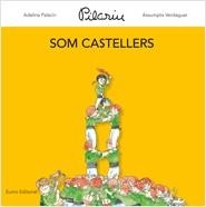 Som castellers | Pilarín Bayés/Adelina Palacín/Assumpta Verdaguer i Dodas | Cooperativa autogestionària
