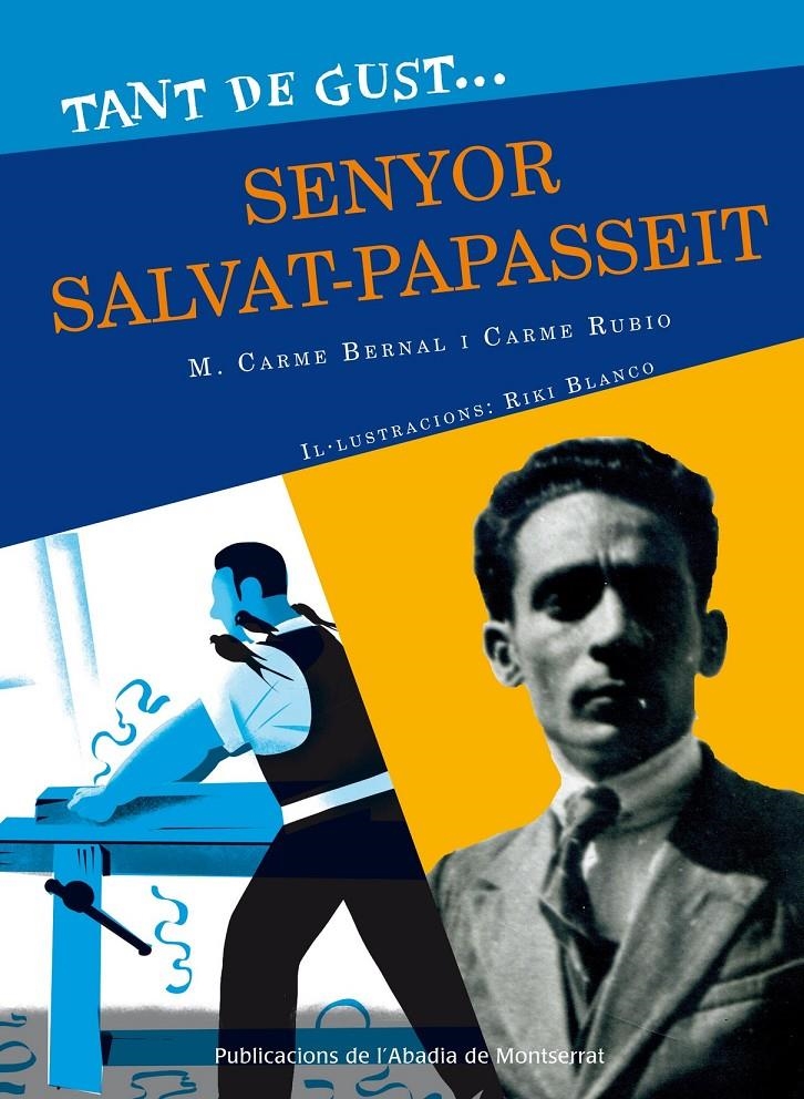 Tant de gust de conèixer-lo, senyor Salvat-Papasseit | Bernal Creus, M. Carme/Rubio i Larramona, Carme | Cooperativa autogestionària
