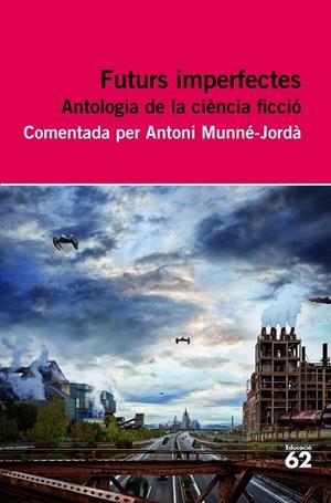 Futurs imperfectes. Antologia de ciència ficció | Diversos autors | Cooperativa autogestionària
