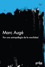 Por una antropologí­a de la movilidad | Augé, Marc | Cooperativa autogestionària