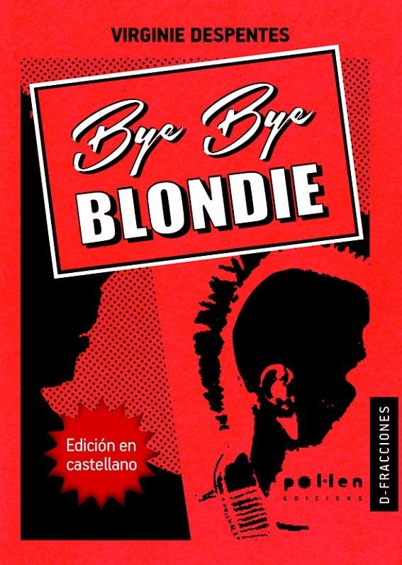 Bye Bye Blondie | Despentes, Virginie | Cooperativa autogestionària