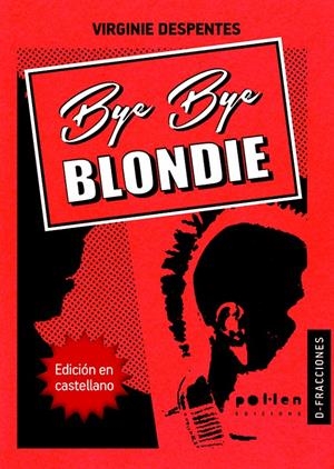 Bye Bye Blondie | Despentes, Virginie