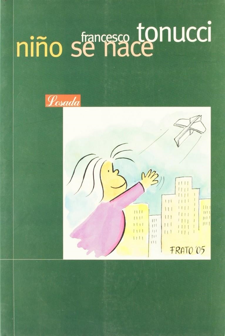 Niño se nace | Tonucci, francesco | Cooperativa autogestionària