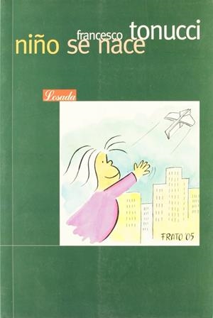 Niño se nace | Tonucci, francesco | Cooperativa autogestionària