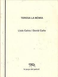 Teresa la Mòmia | Lluís Calvo, David Caño | Cooperativa autogestionària