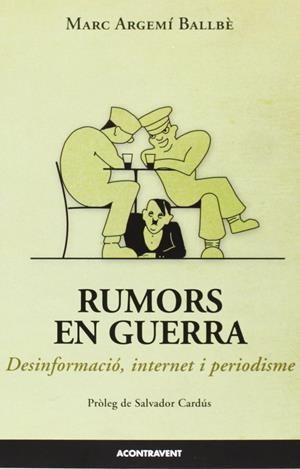 Rumors en guerra | Marc Argemí Ballbè | Cooperativa autogestionària
