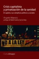Crisis capitalista y privatización de la sanidad | Maestro, Ángeles