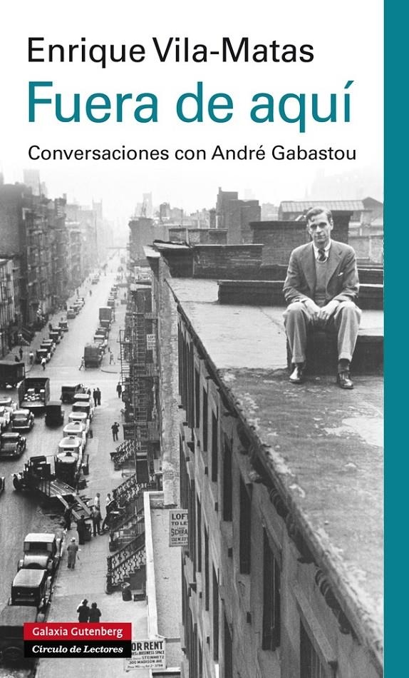 Fuera de aquí | Vila-Matas, Enrique | Cooperativa autogestionària