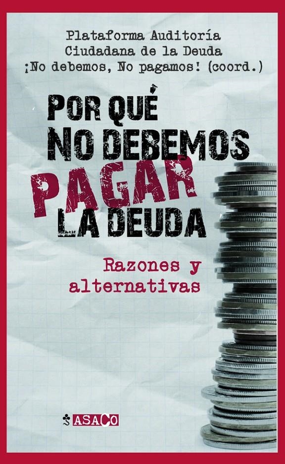 ¿Por qué no debemos pagar la deuda? | Plataforma Auditoria Ciudadana de la deuda