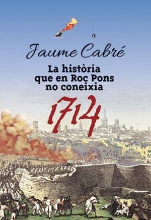 La història que en Roc Pons no coneixia | Cabré, Jaume