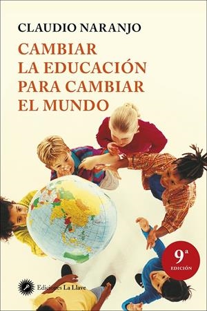 Cambiar la educación para cambiar el mundo | Claudio Naranjo | Cooperativa autogestionària