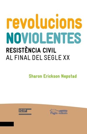 Revolucions Noviolentes | Erickson Nepstad, Sharon | Cooperativa autogestionària