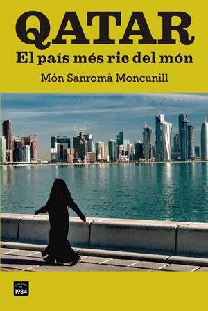 Qatar. El país més ric del món | Sanromà Moncunill, Món | Cooperativa autogestionària