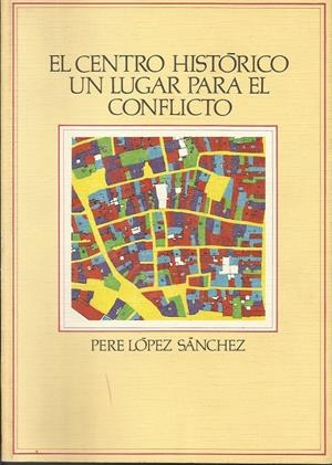 El centro histórico | López Sánchez, Pere