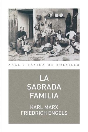 La Sagrada Familia | Marx, Karl/Engels, Friedrich