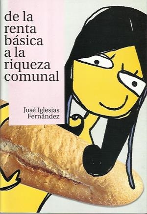 De la renta básica a la riqueza comunal | Iglésias Fernández, José | Cooperativa autogestionària