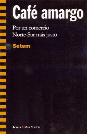 Café amargo.Por un comercio Norte-Sur más justo | Setem