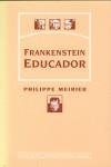 Frankenstein educador | Meirieu, Philippe