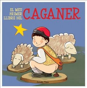 El meu primer llibre del caganer | Diversos Autors | Cooperativa autogestionària
