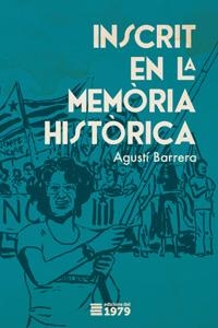Inscrit en la memòria històrica | Agustí Barrera