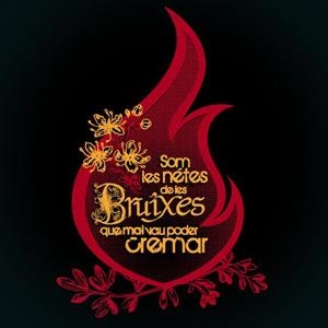 Som les nétes de les bruixes que mai vau poder cremar | manoly | Cooperativa autogestionària