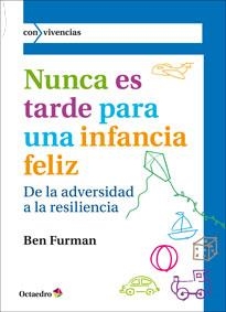 Nunca es tarde para tener una infancia feliz | Furman, Ben
