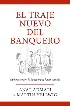 El traje nuevo del banquero | Admati, Anat/Hellwig, Martin | Cooperativa autogestionària
