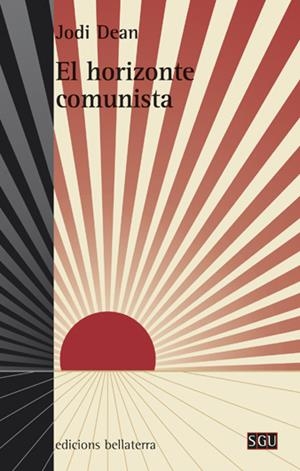 El horizonte comunista | Jodi Dean | Cooperativa autogestionària