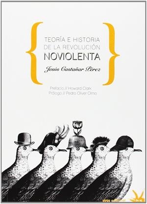 Teoría e historia de la revolución noviolenta | Jesús Castañar Pérez | Cooperativa autogestionària