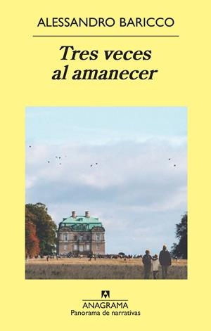 Tres veces al amanecer | Baricco, Alessandro | Cooperativa autogestionària