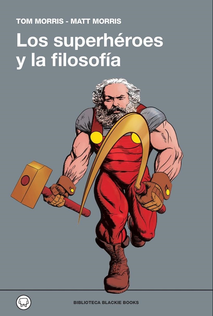 Los superhéroes y la filosofía | Varios autores