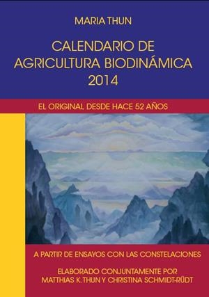 Calendario de Agricultura Biodinámica 2014 | Maria Thun