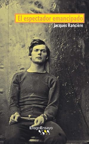 El espactador emancipado | Ranciere, Jacques | Cooperativa autogestionària