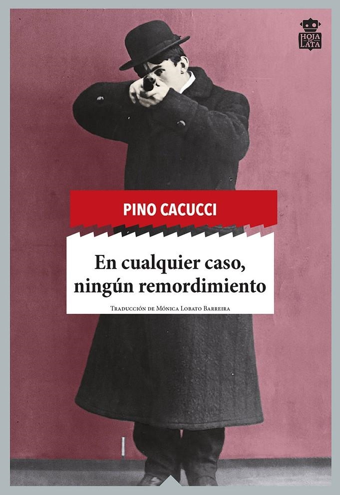 En cualquier caso, ningún remordimiento | Pino Cacucci | Cooperativa autogestionària